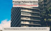 Prestige Pallava Gardens - Buy 2/3/4 BHK Apartments in Chennai