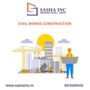 Civil Works Construction | Civil Contractors in Coimbatore-Sasha Inc