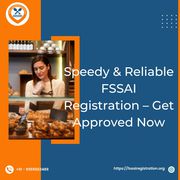 Speedy & Reliable FSSAI Registration – Get Approved Now