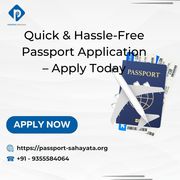 Quick & Hassle-Free Passport Application – Apply Today