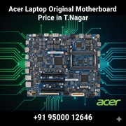 Acer Laptop Original Motherboard Price in T.Nagar