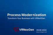 Process Modernization — Transform Your Business with VRNeXGen